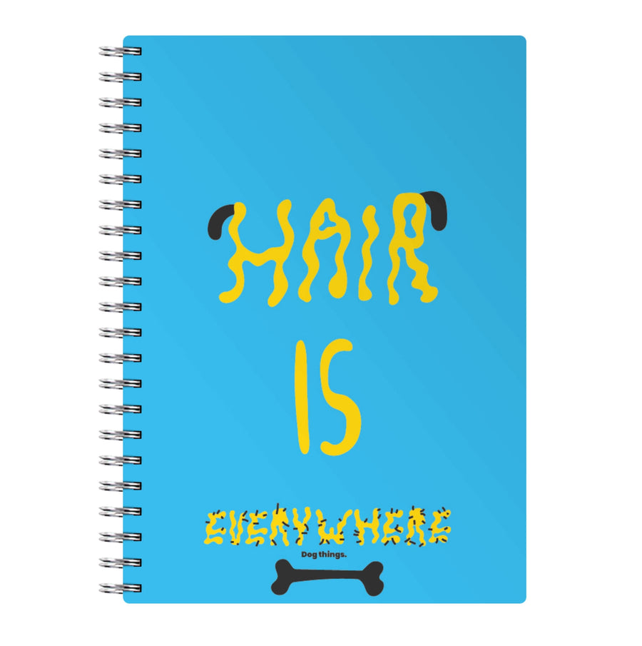 Hair is everywhere - Dog Patterns Notebook