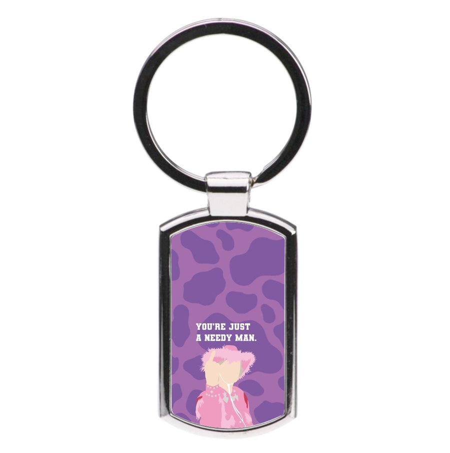 You're Just A Needy Man - Gavin And Stacey Luxury Keyring