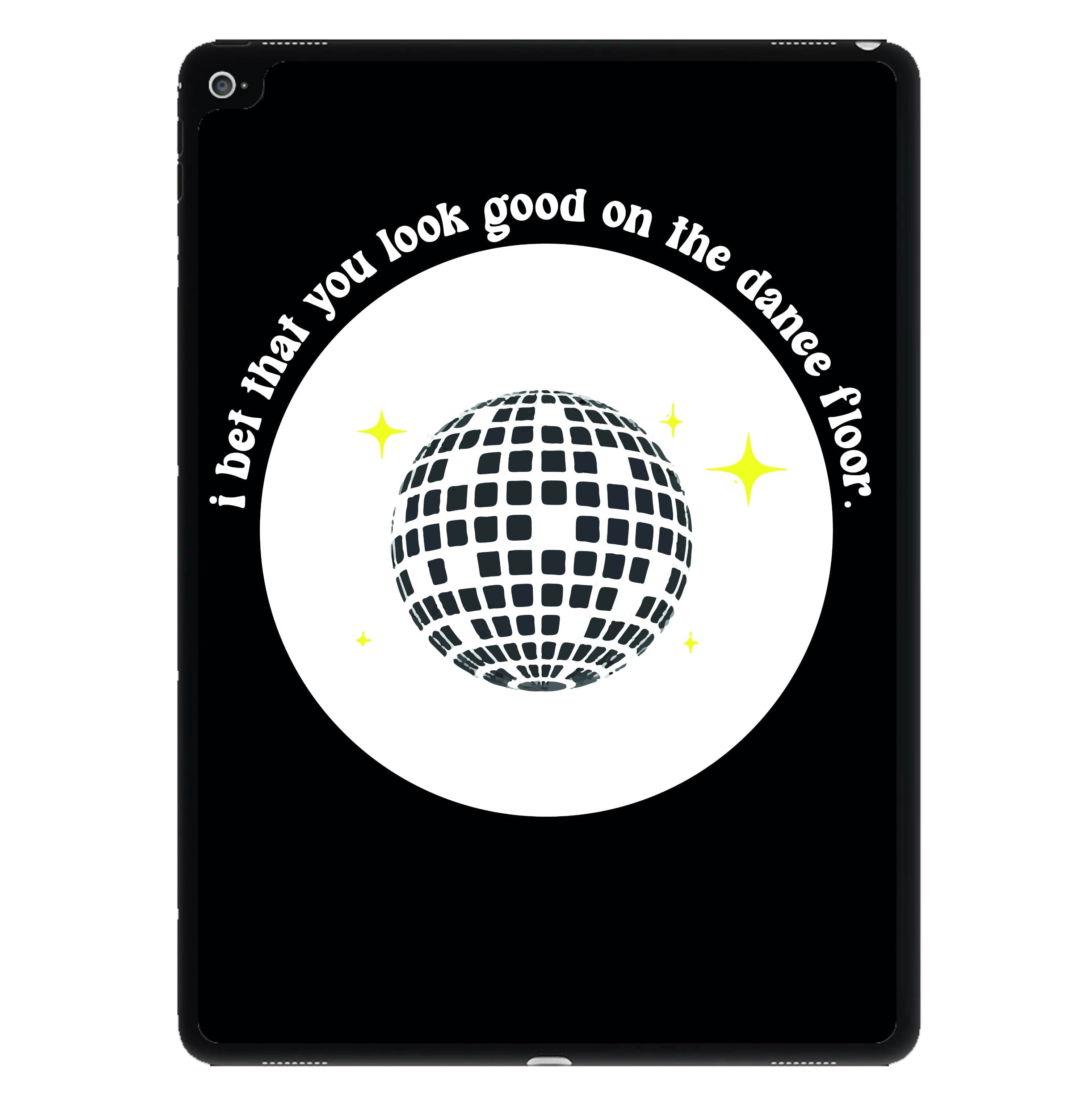 I bet that you look good on the dance floor iPad Case