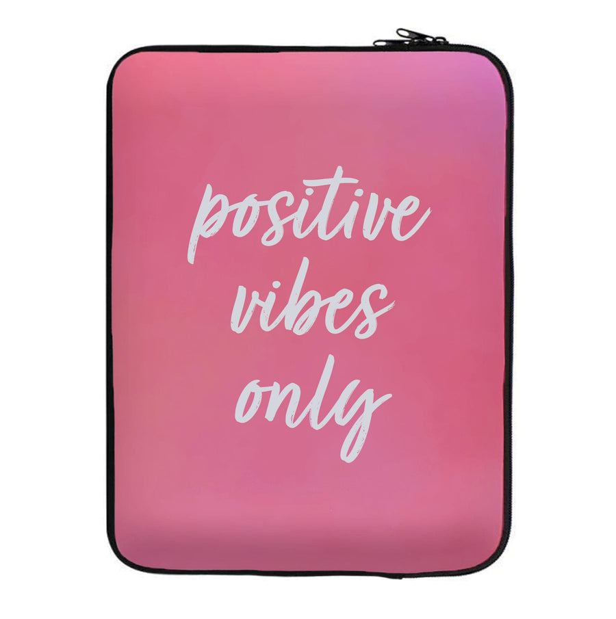 Pink Positive Vibes Only  Laptop Sleeve