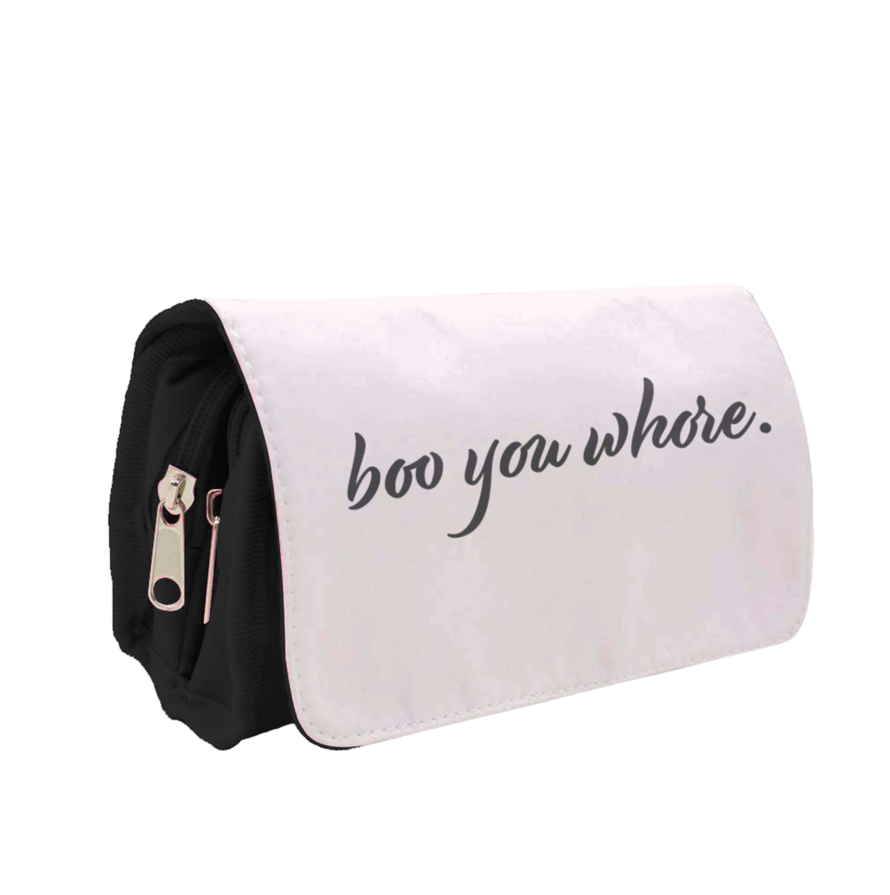 Boo You Whore Pencil Case