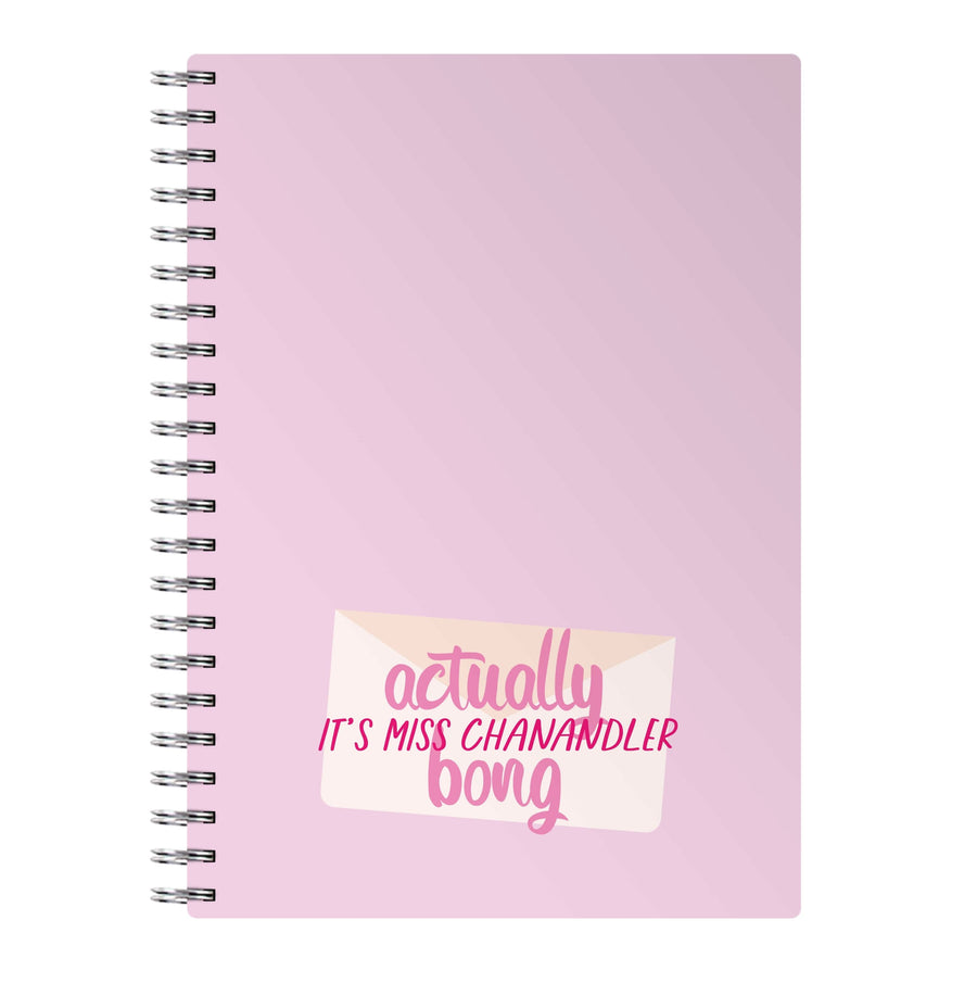 Actually It's Miss Chanandler Bong - Friends Notebook