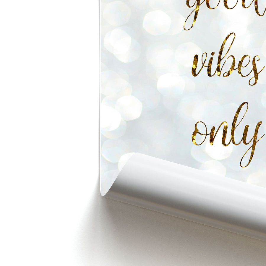 Good Vibes Only - Glittery Poster