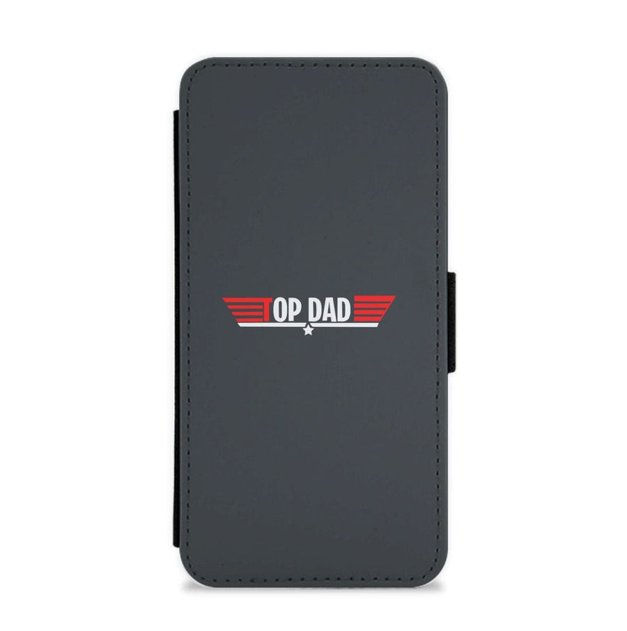 Top Dad- Fathers Day Flip / Wallet Phone Case