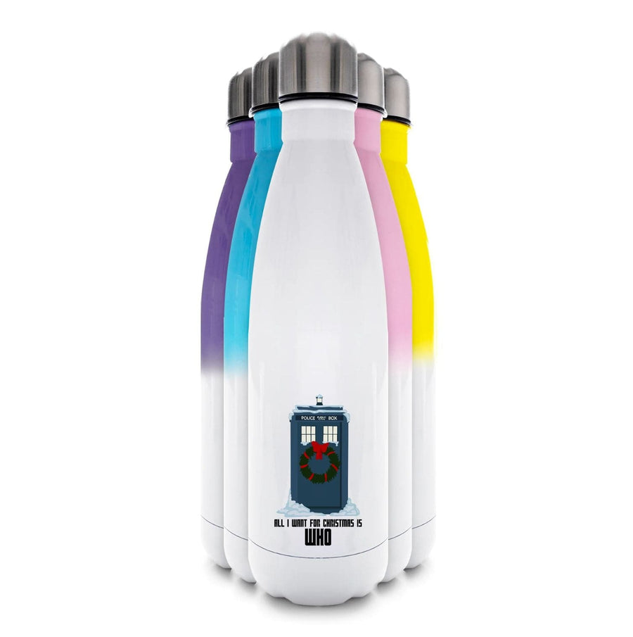 All I Want For Christmas Is Who - Doctor Who Water Bottle