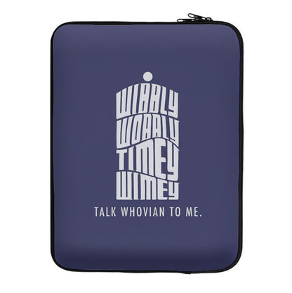 Talk Whovian To Me Laptop Sleeve