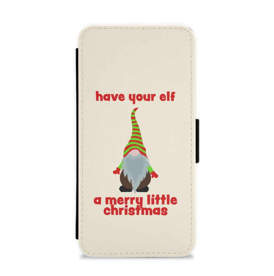 Have Your Elf A Merry Little Christmas Flip / Wallet Phone Case