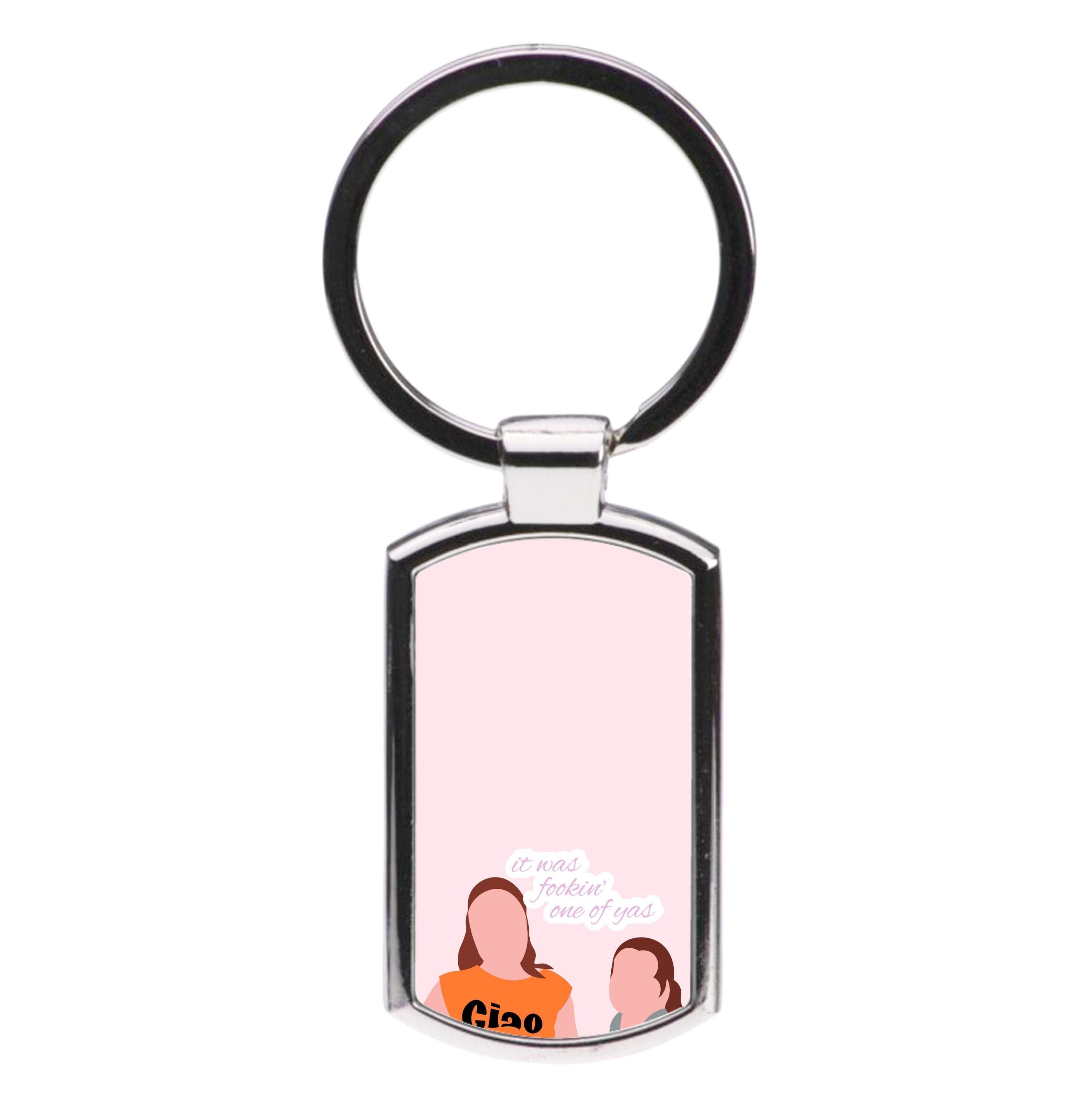 It Was Fookin' One Of Yas - British Pop Culture Luxury Keyring