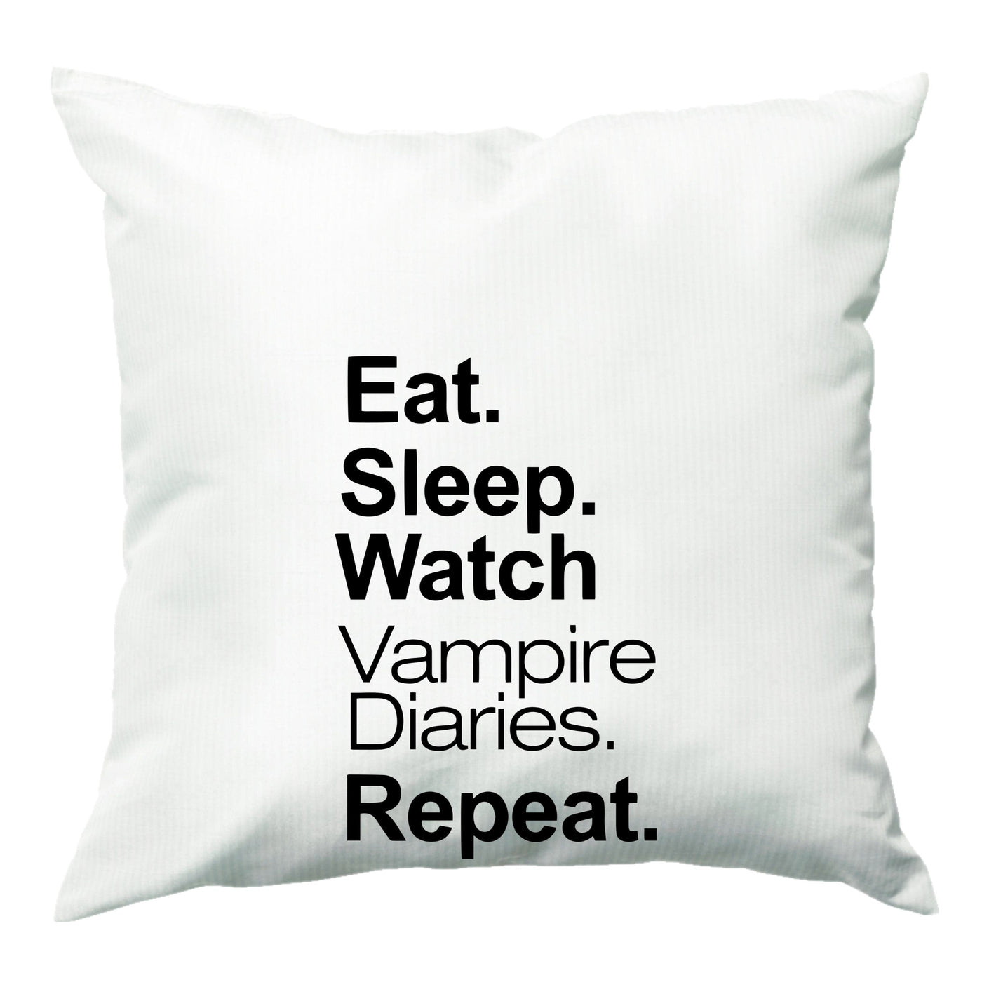 Eat Sleep Watch Vampire Diaries Repeat Cushion