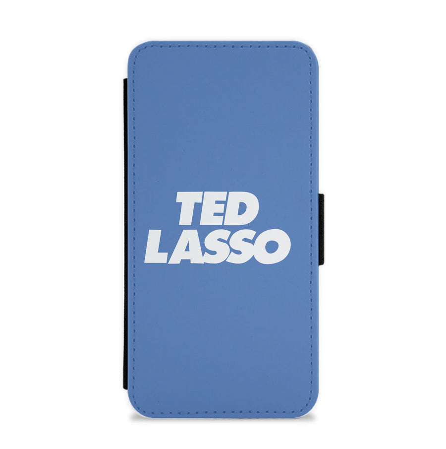 Ted - Ted Lasso Flip / Wallet Phone Case