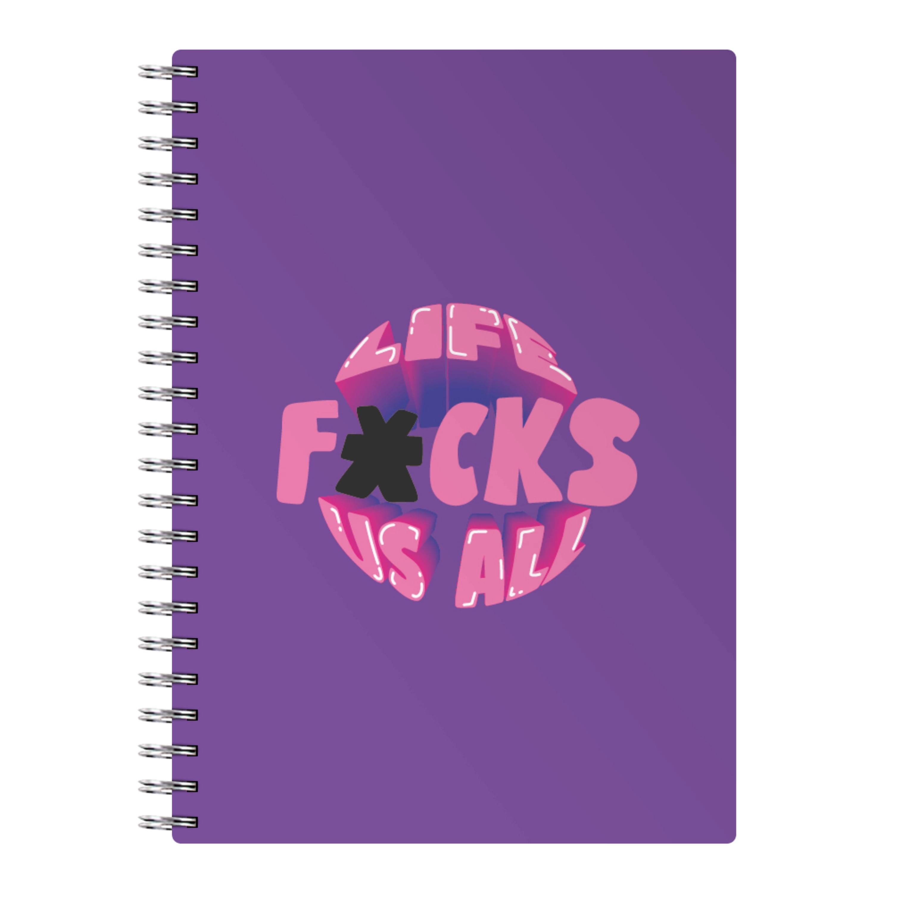 Life f'cks us all Purple Notebook