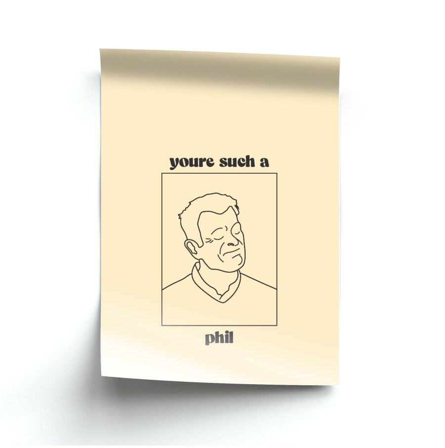 You're Such A Phil - Modern Family Poster