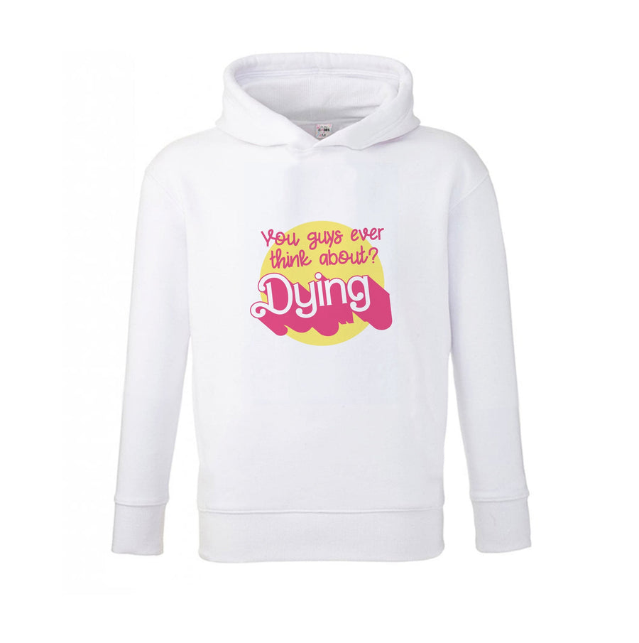 Do You Guys Ever Think About Dying? - Margot Robbie Kids Hoodie