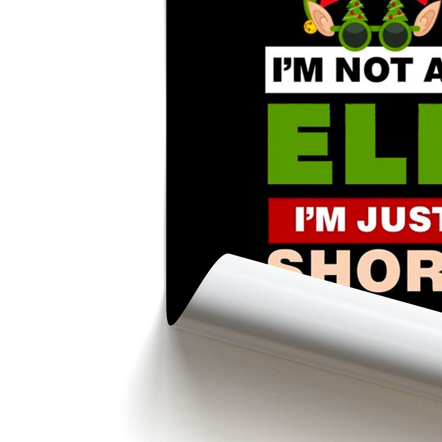 I'm Not An Elf I'm Just Short - Christmas Poster