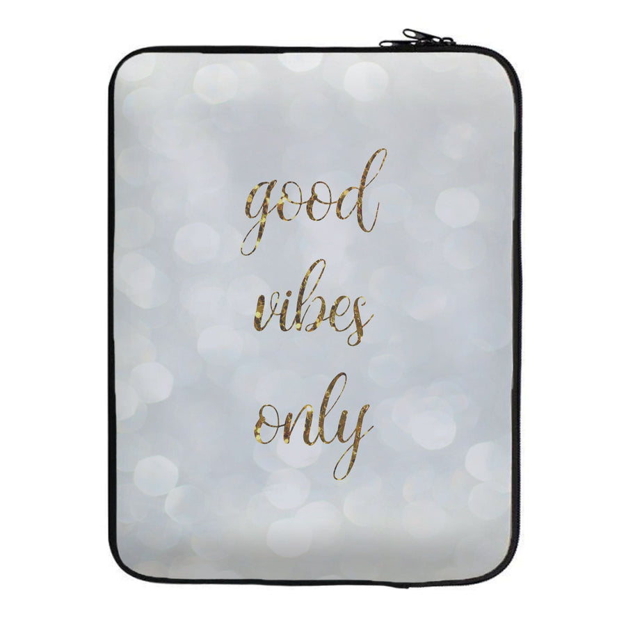 Good Vibes Only - Glittery Laptop Sleeve