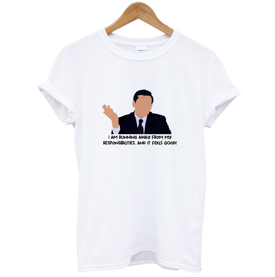 I Am Running Away From My Responsibilities - The Office T-Shirt