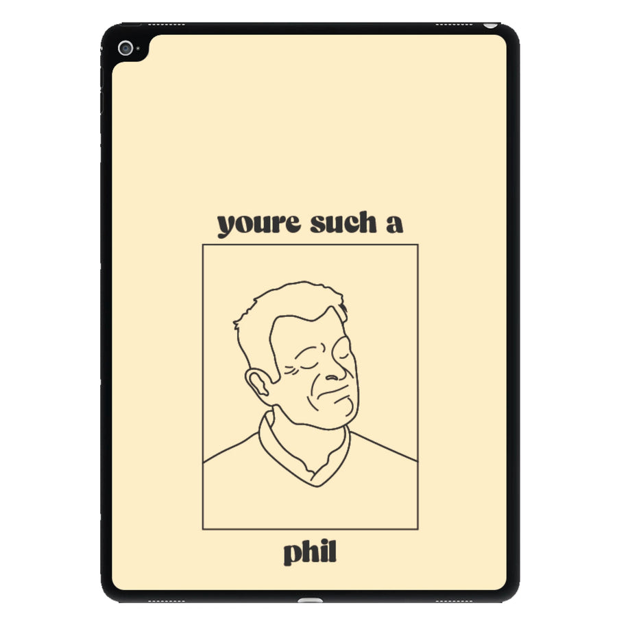 You're Such A Phil - Modern Family iPad Case