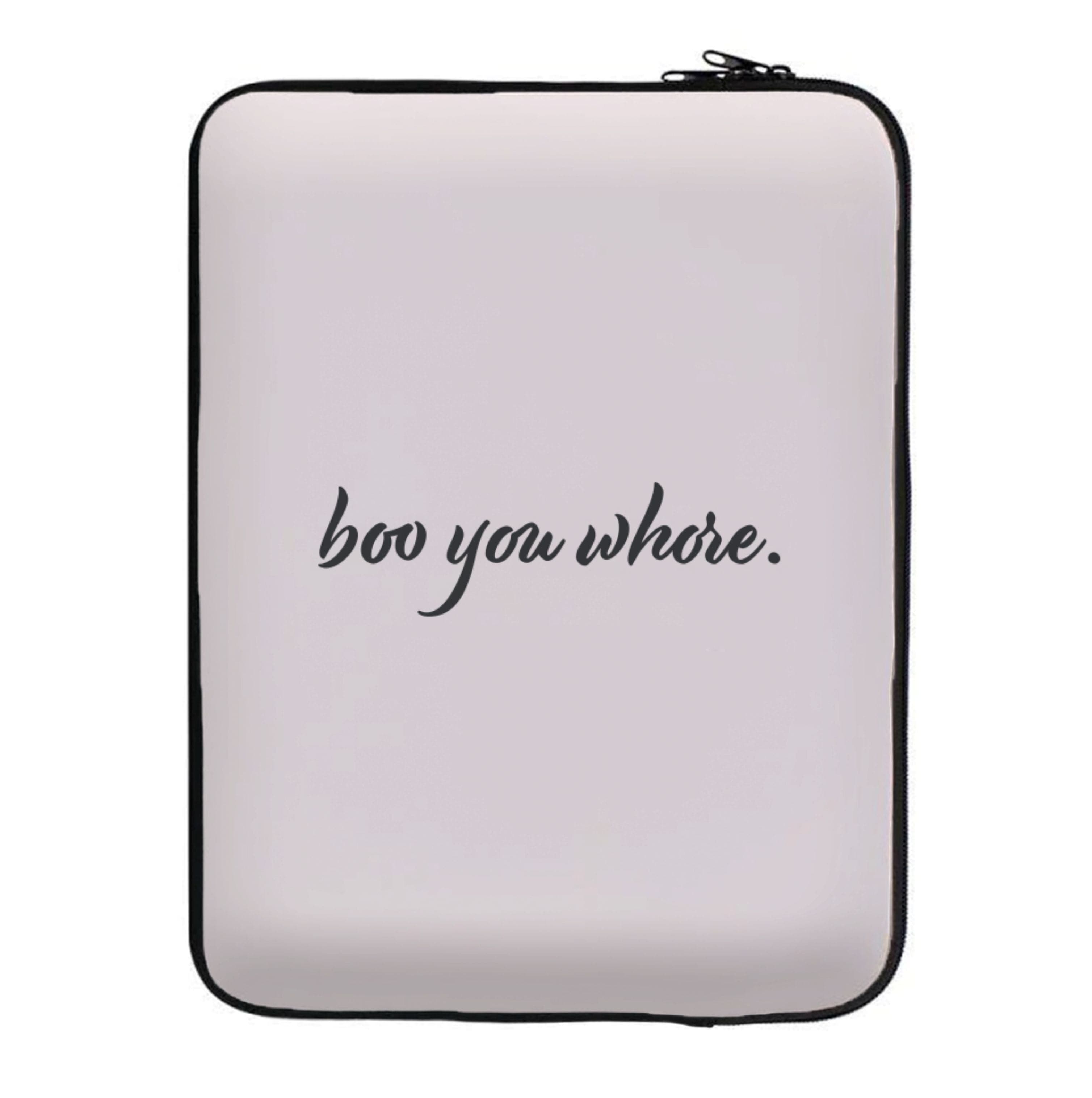 Boo You Whore Laptop Sleeve