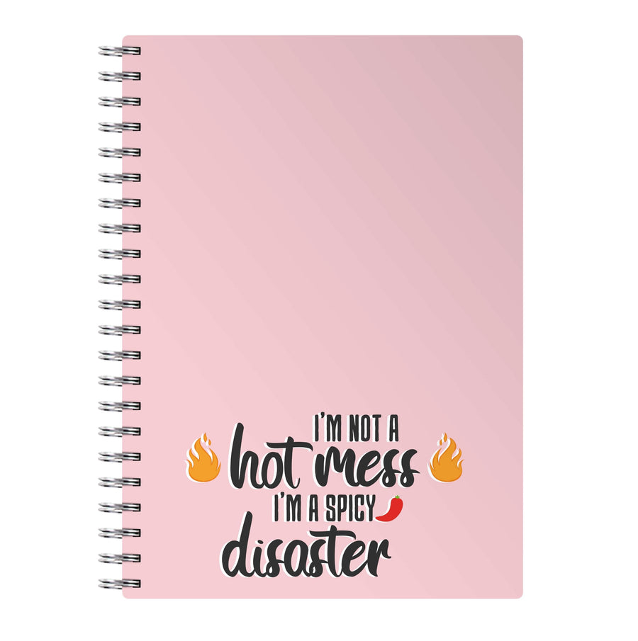 I'm A Spicy Disaster - Funny Quotes Notebook