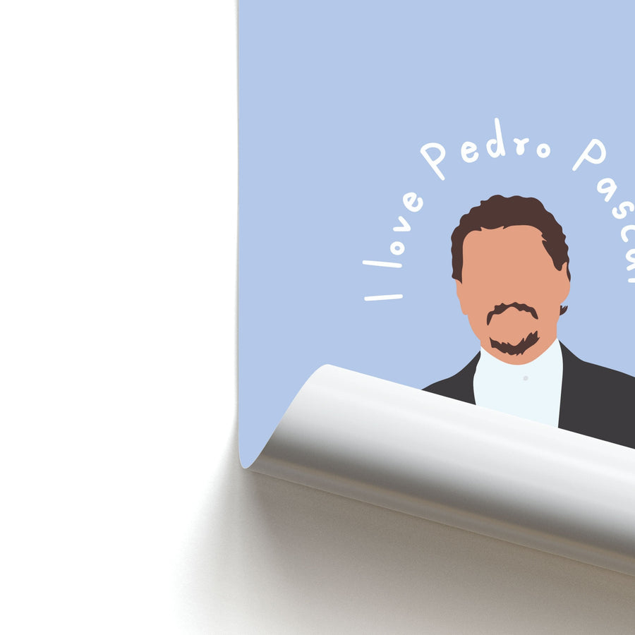 I Love Pedro - Pedro Pascal Poster