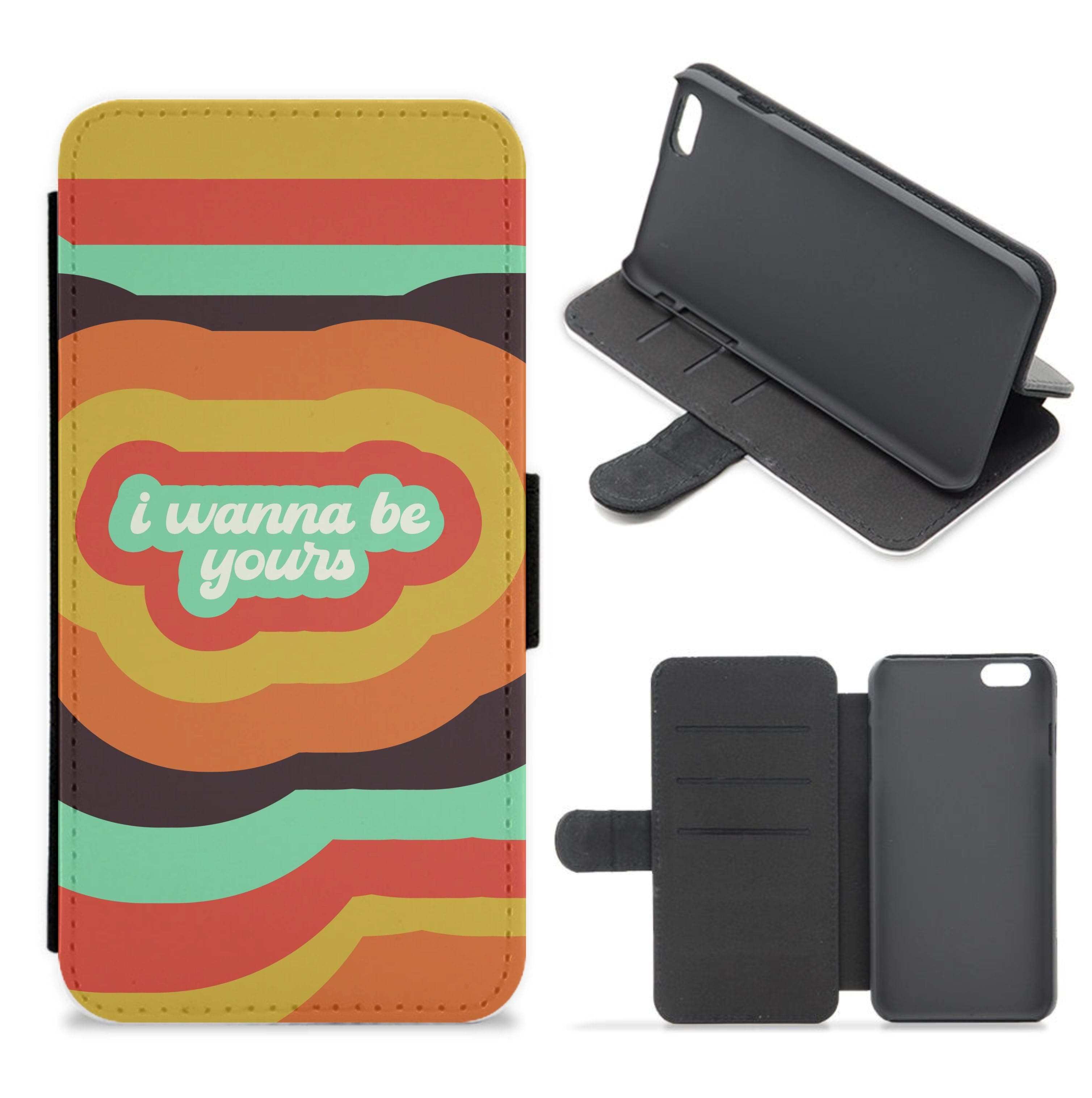 I Wanna Be Yours Flip / Wallet Phone Case