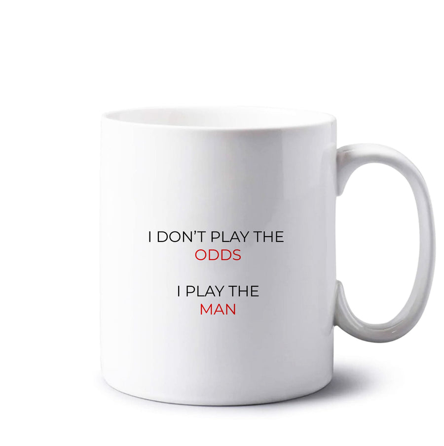 I Don't Play The Odds - Suits Mug