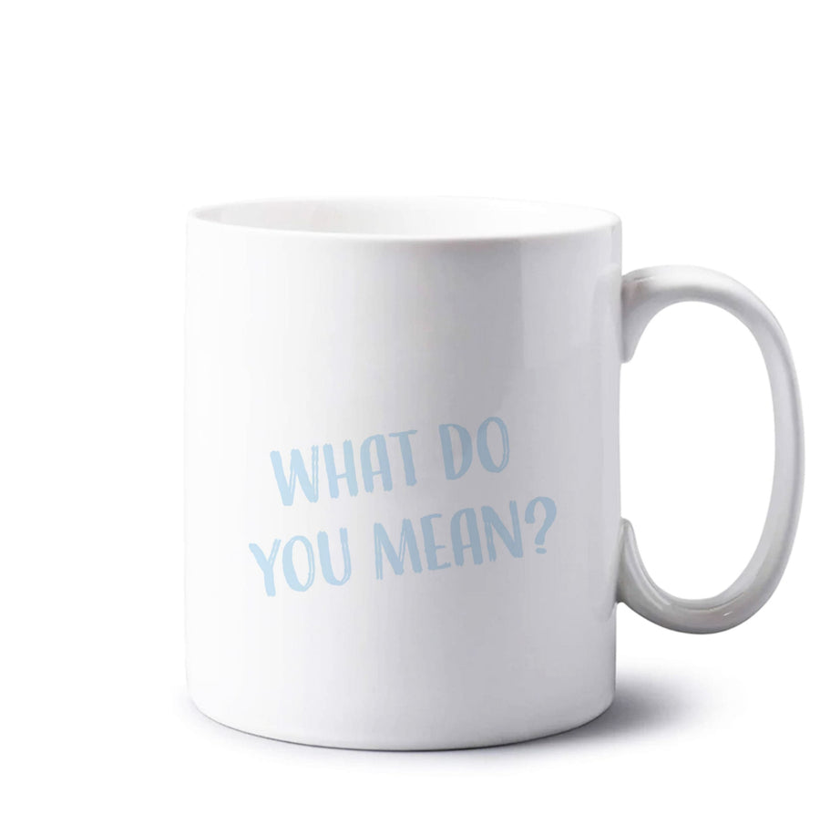 What Do You Mean - Justin Mug