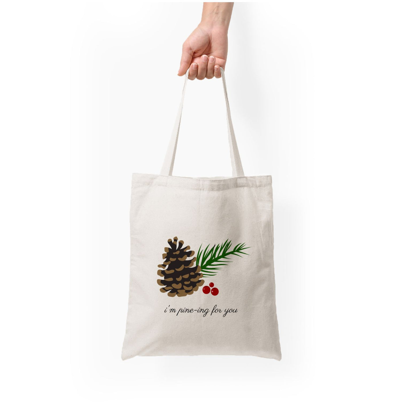 I'm Pine-ing For You - Christmas Tote Bag
