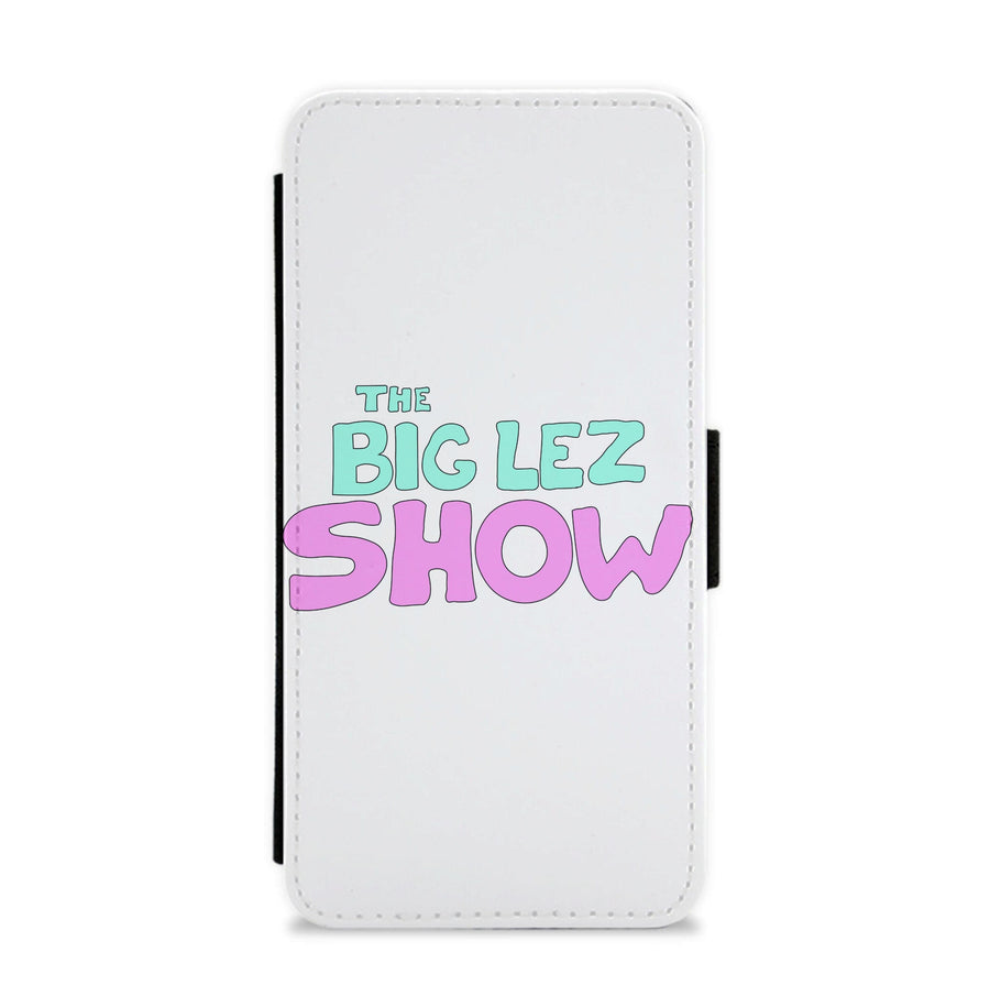 The Big Lez Show  Flip / Wallet Phone Case