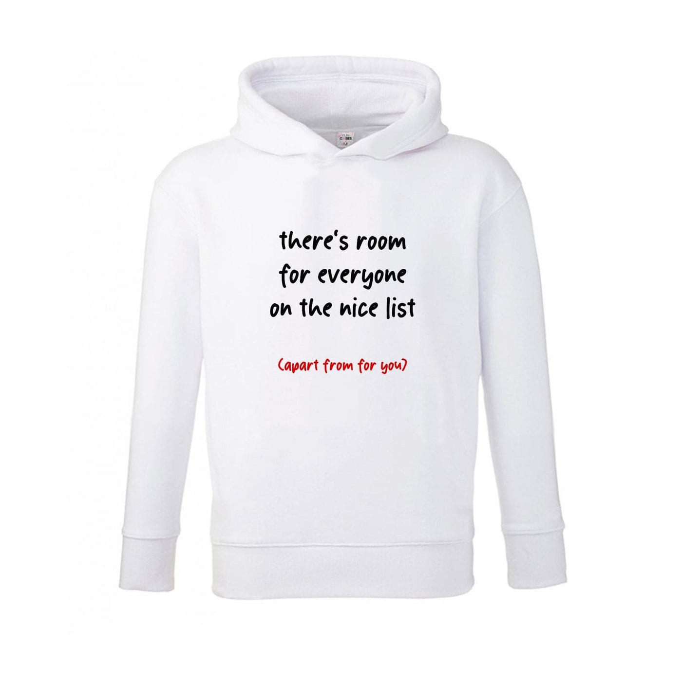 There's Room For Everyone On The Nice List - Christmas Kids Hoodie