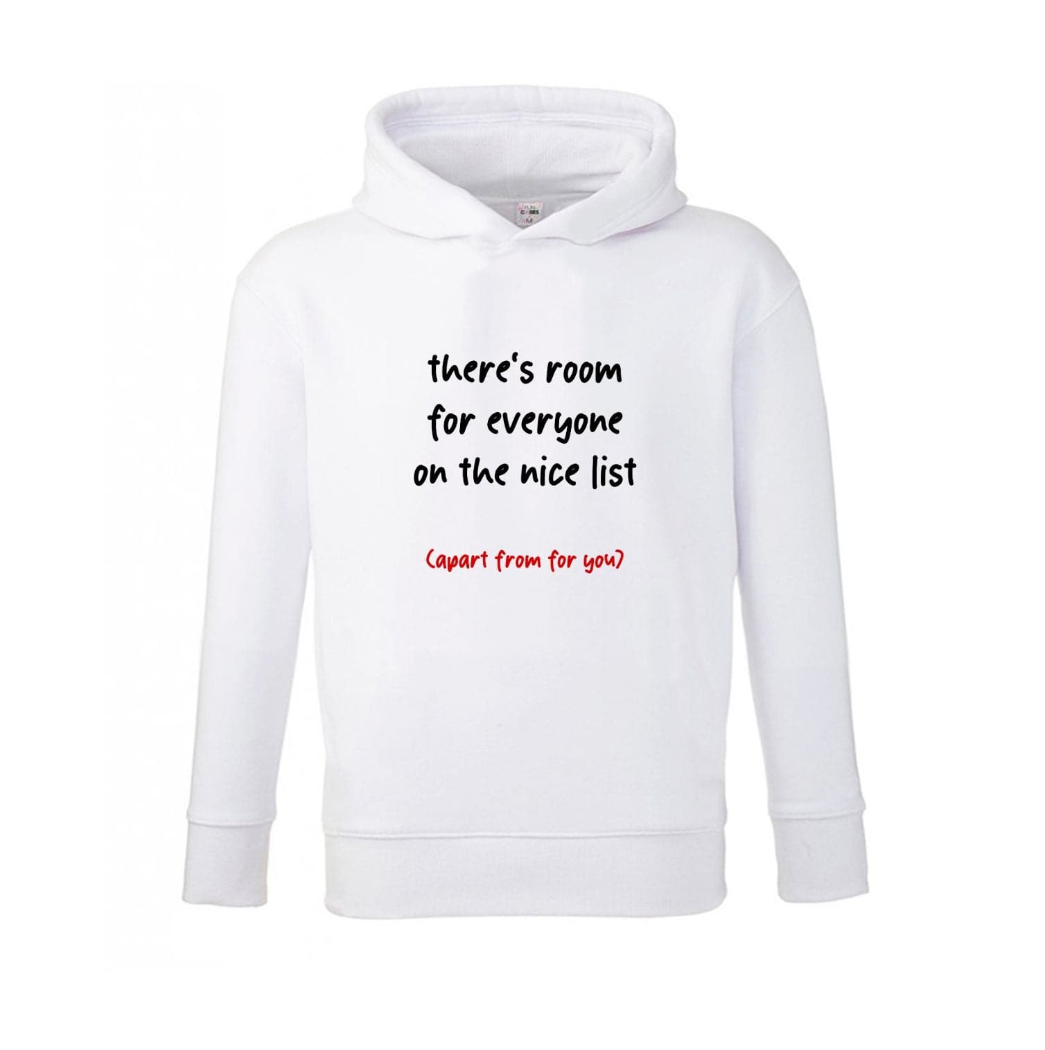 There's Room For Everyone On The Nice List - Christmas Kids Hoodie