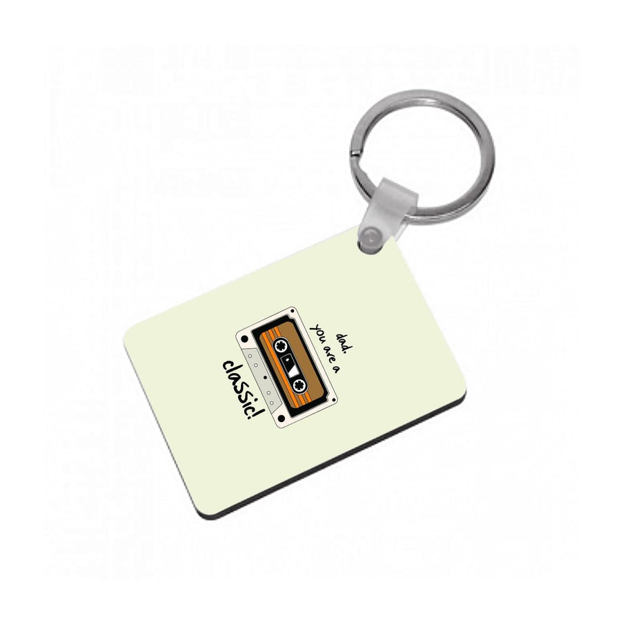 You Are A Classic - Fathers Day Keyring