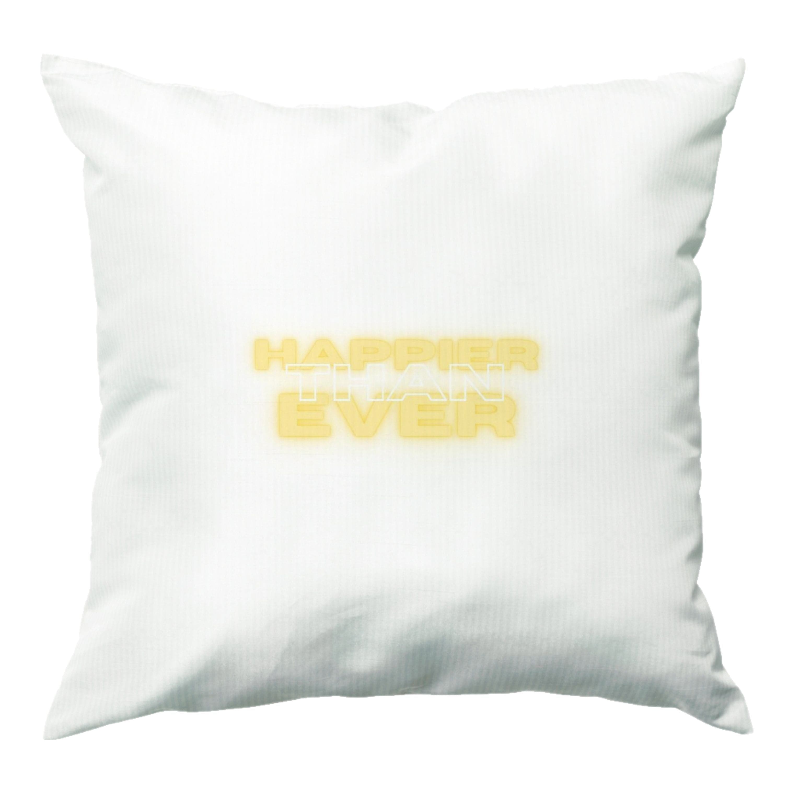 Happier Than Ever - Sassy Quote Cushion