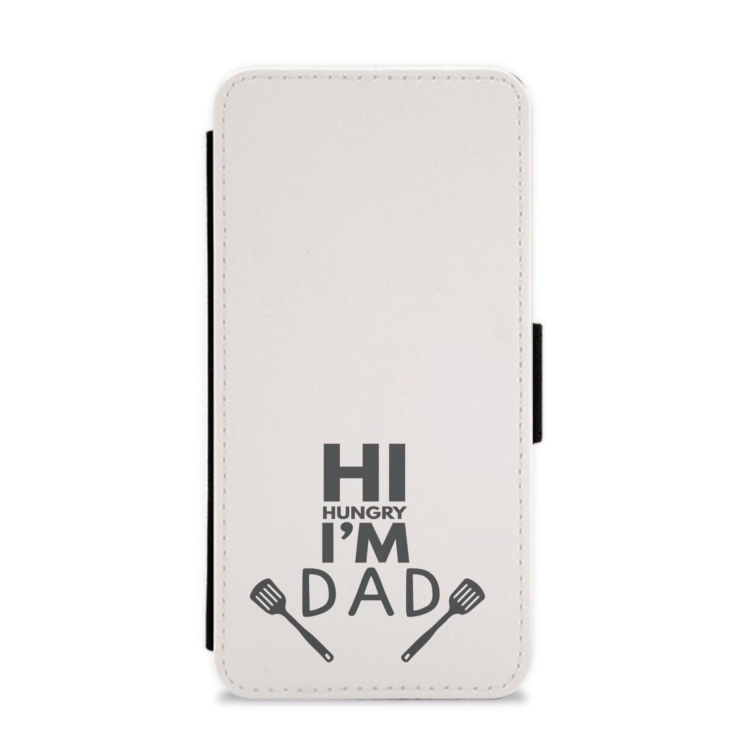 Hi Hungry- Fathers Day Flip / Wallet Phone Case