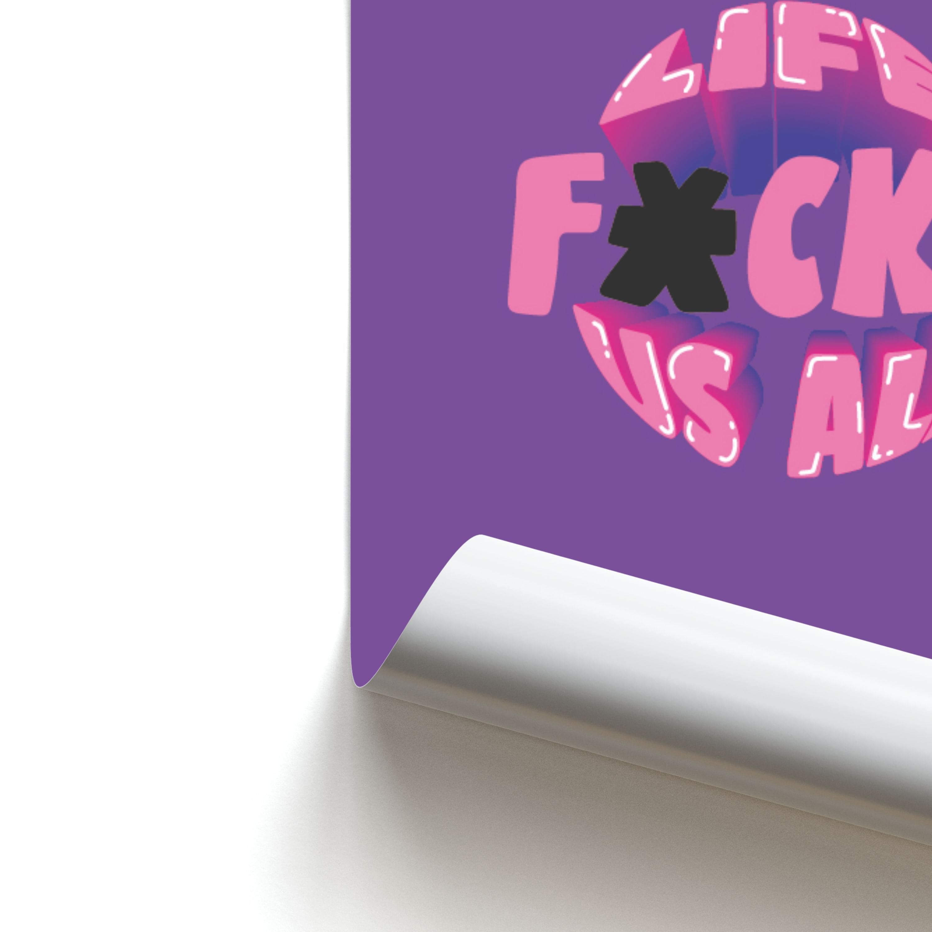 Life f'cks us all Purple Poster