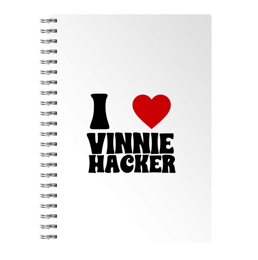 I Love Vinnie Hacker  Notebook