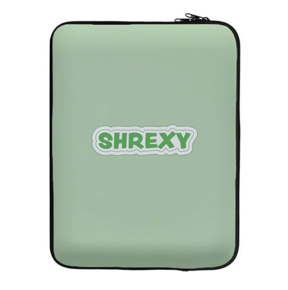 Shrexy Laptop Sleeve