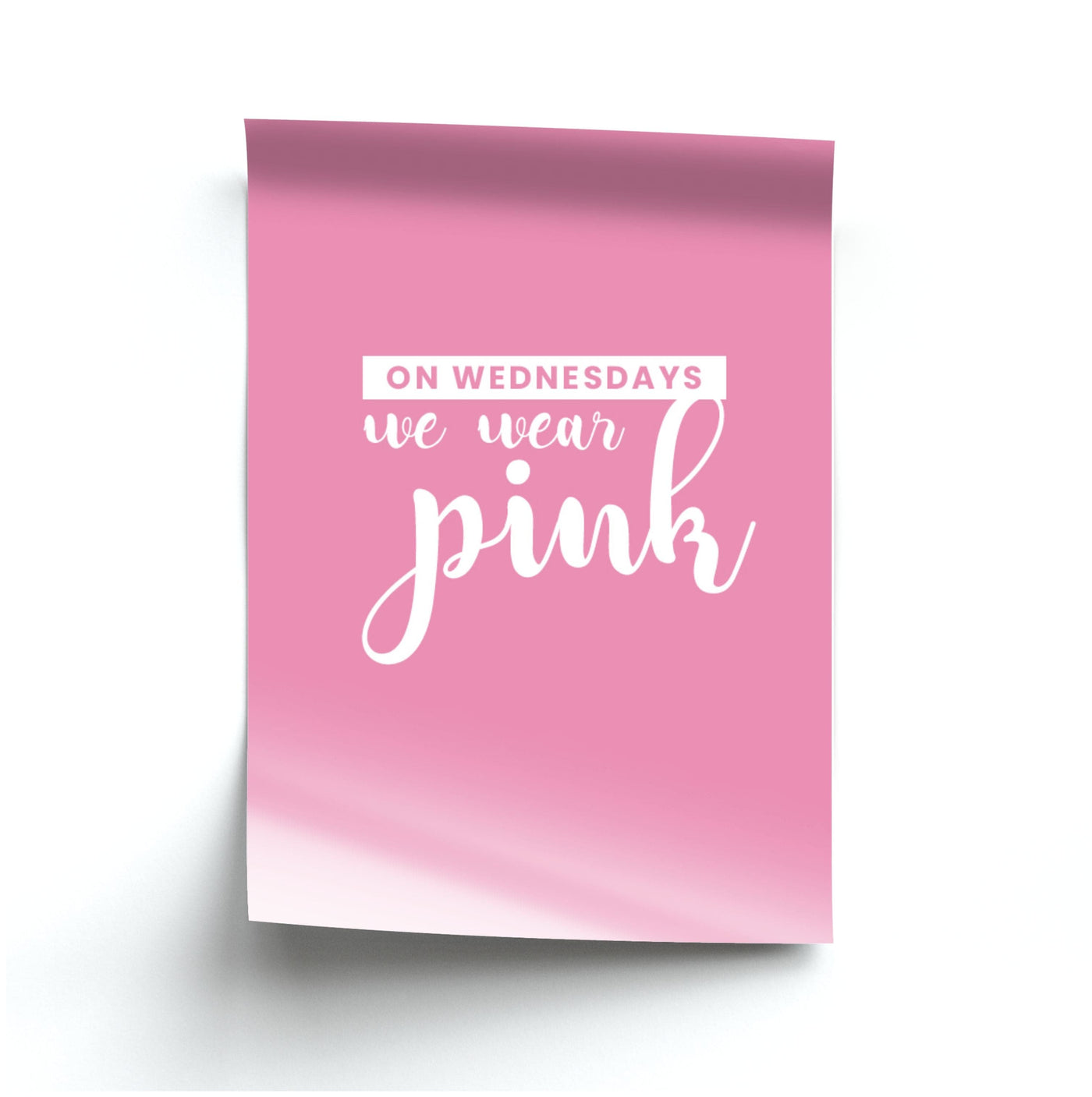 On Wednesdays We Wear Pink - Pink Mean Girls Poster