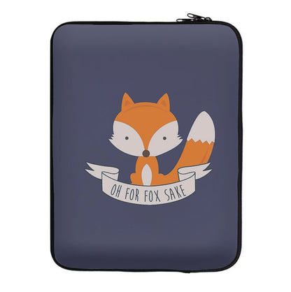 Oh For Fox Sake Laptop Sleeve