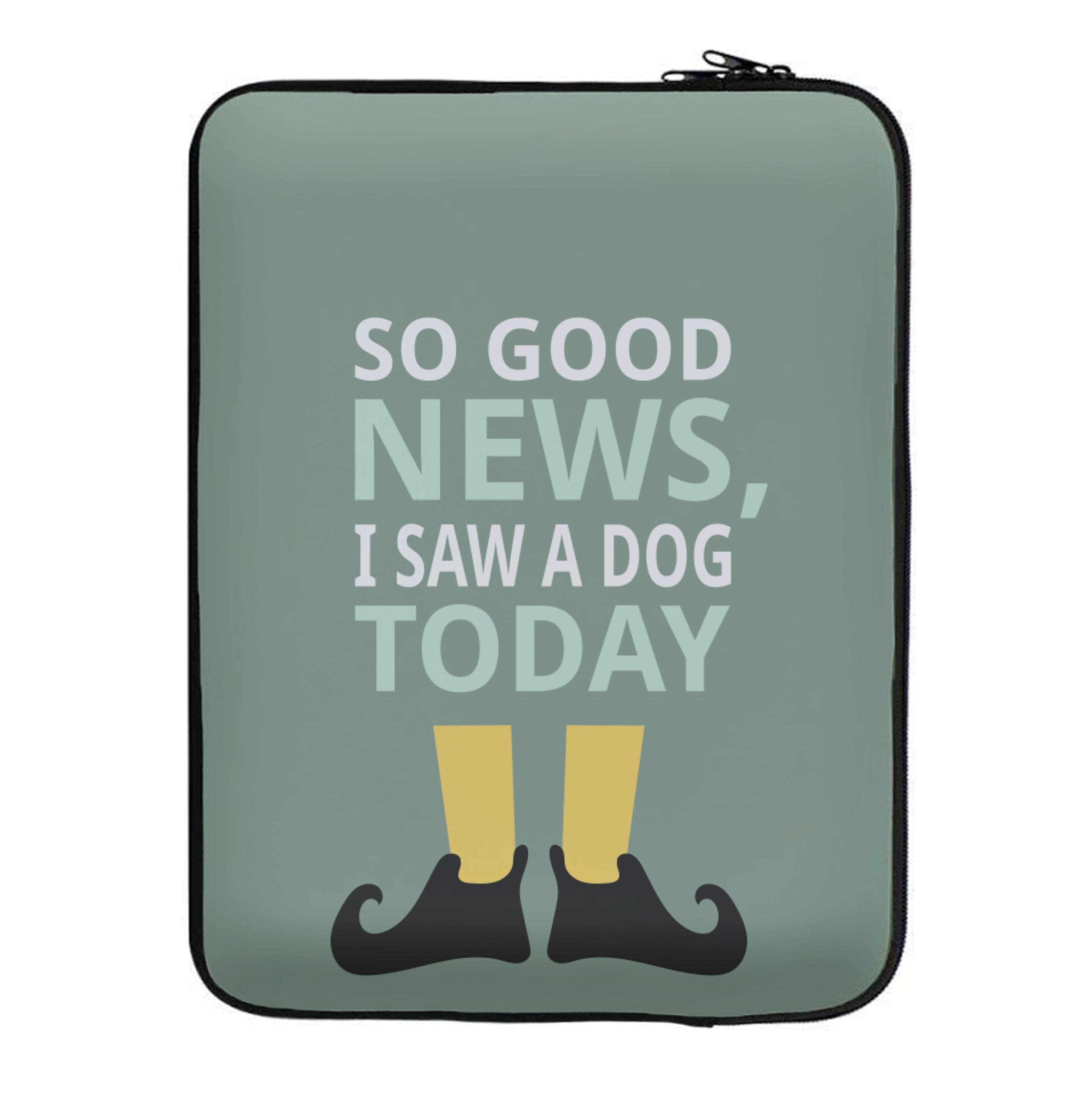 I Saw A Dog Today - Elf Laptop Sleeve