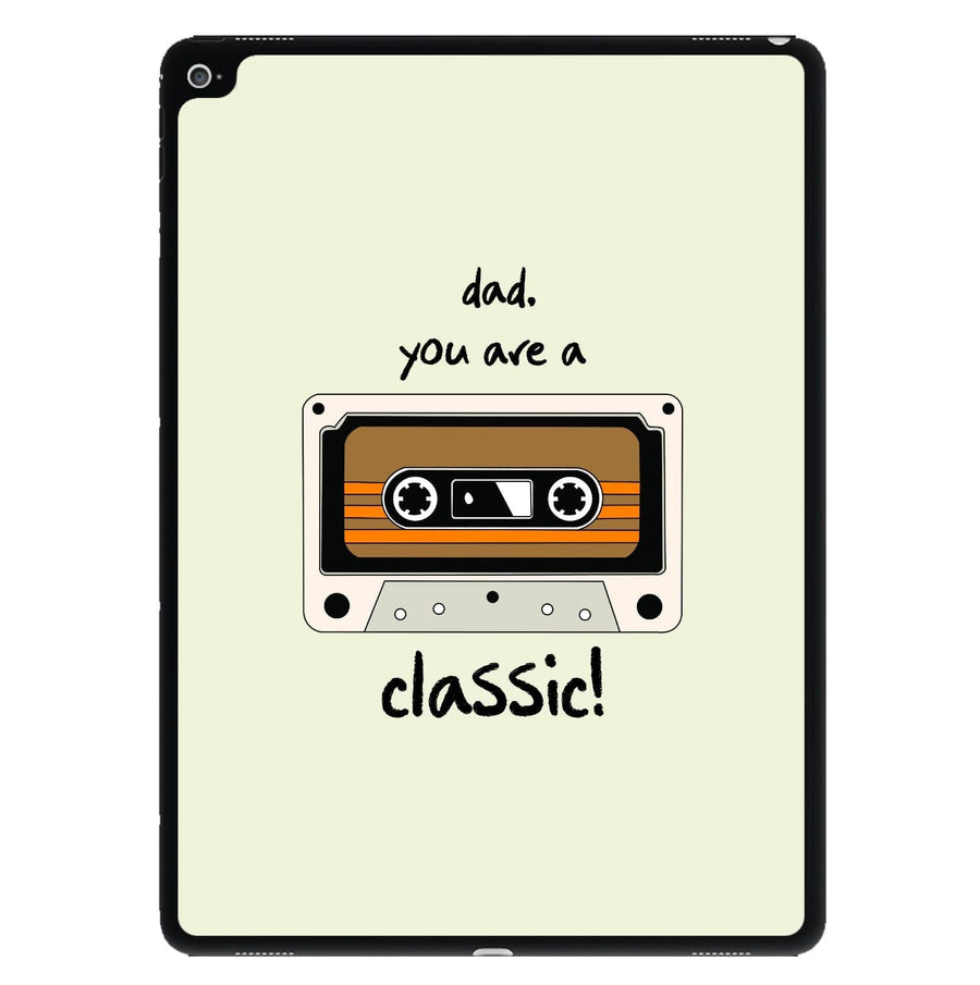 You Are A Classic - Fathers Day iPad Case