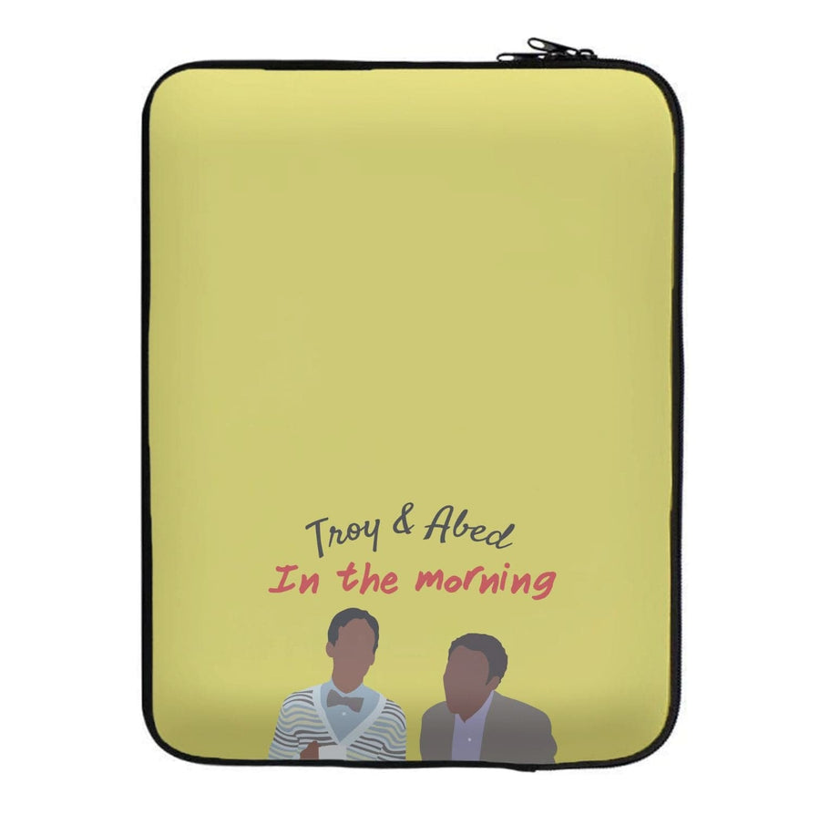 Troy And Abed In The Morning - Community Laptop Sleeve