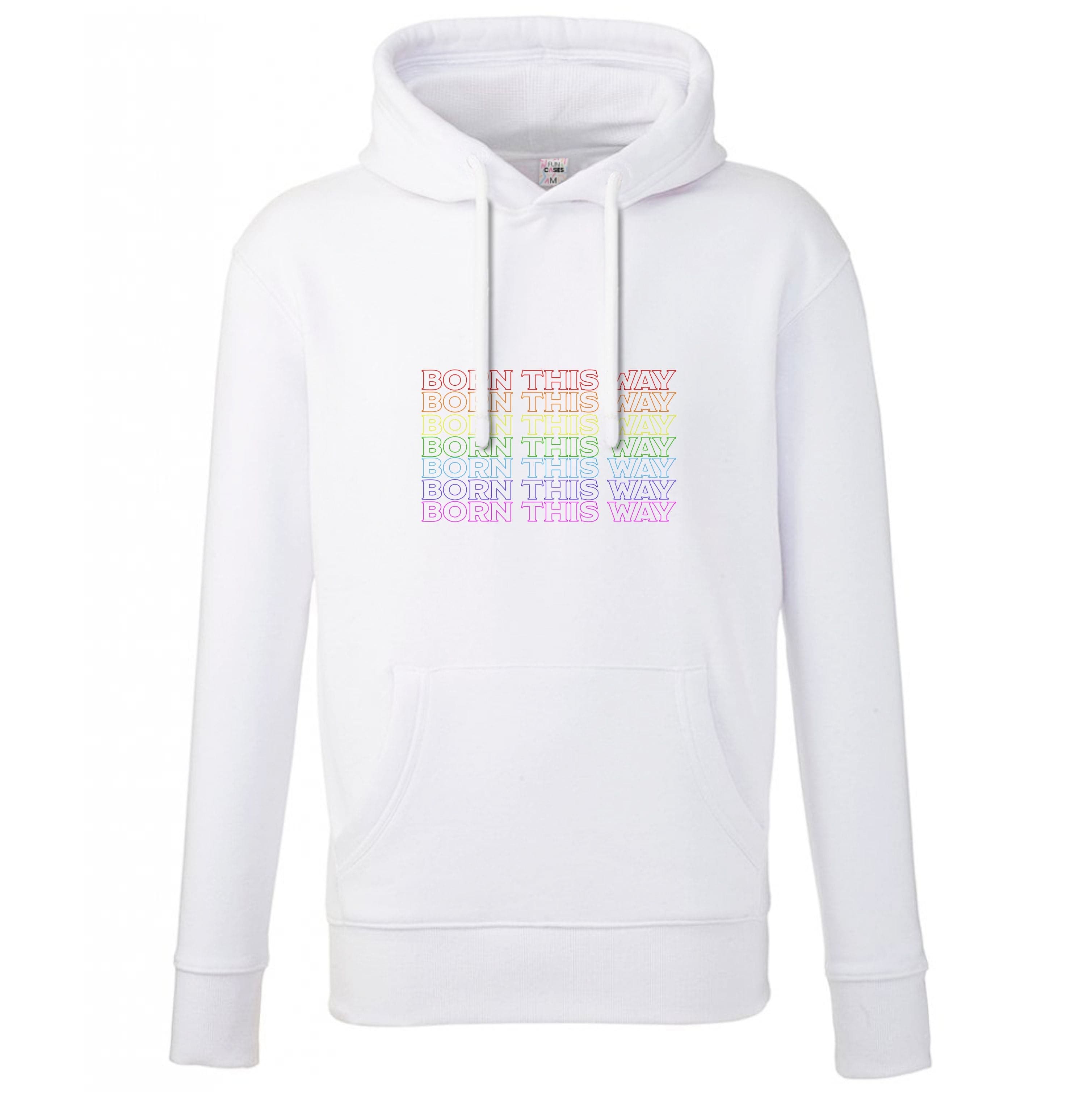 Born This Way - Pride Hoodie