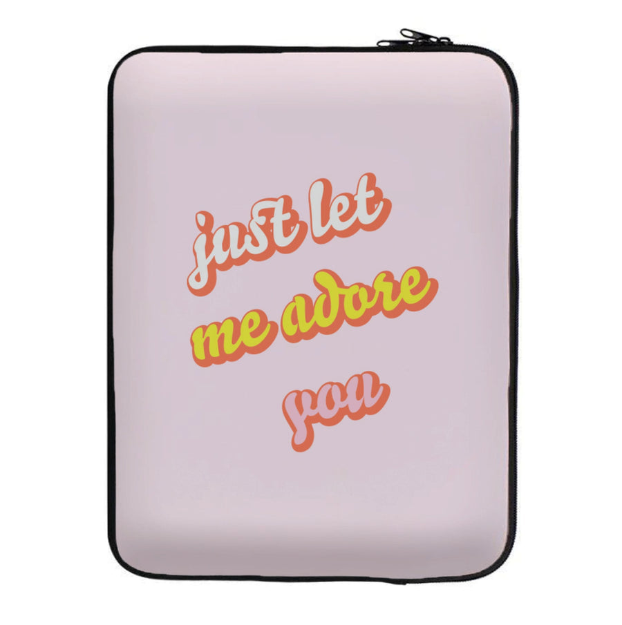 Just Let Me Adore You - Harry Styles Laptop Sleeve