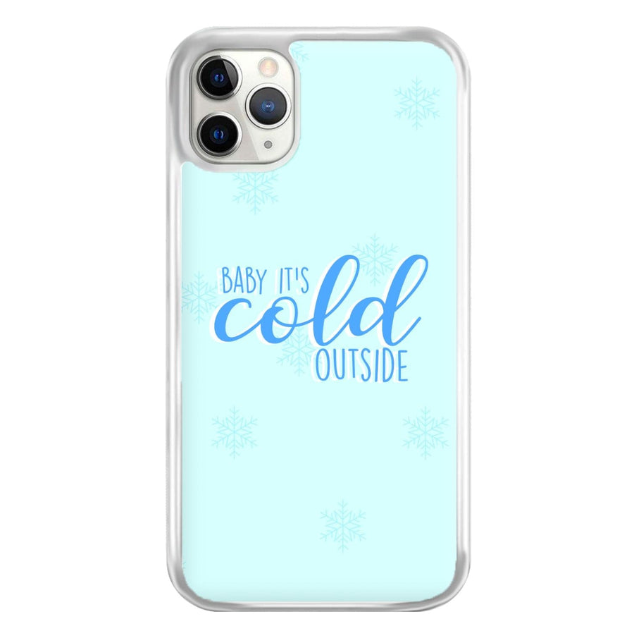 Baby It's Cold Outside - Christmas Songs Phone Case