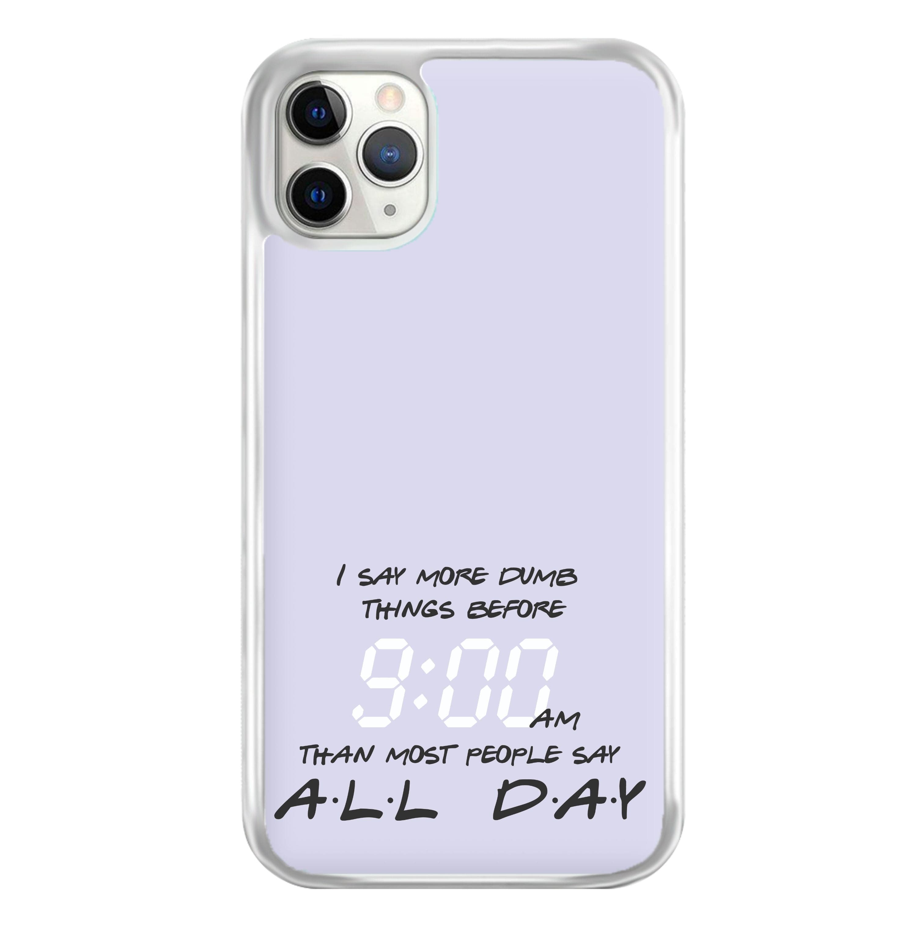 I Say More Dumb - TV Quotes Phone Case