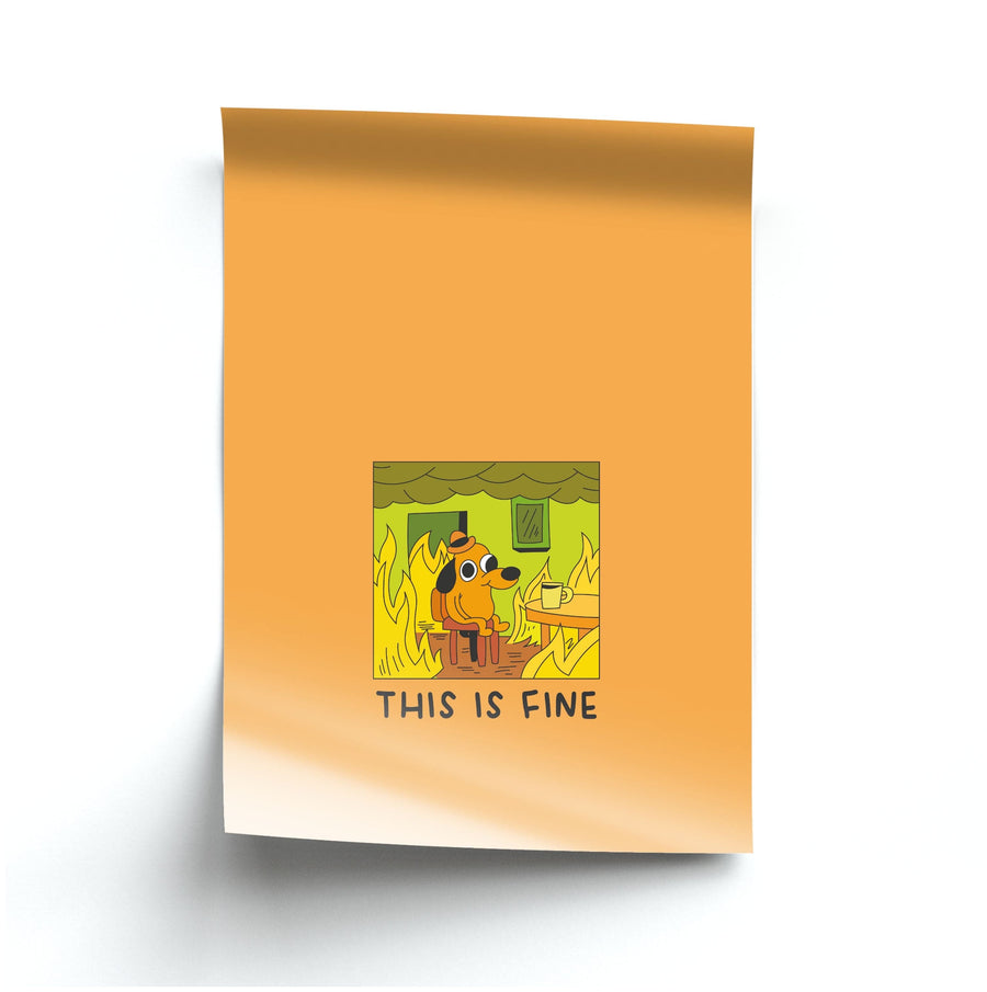 This Is Fine - Memes Poster