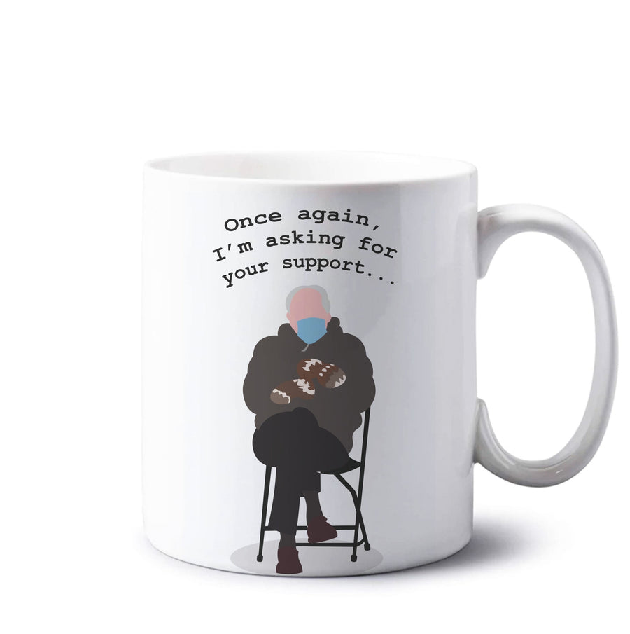 Once Again, I'm Asking For Your Support - Memes Mug