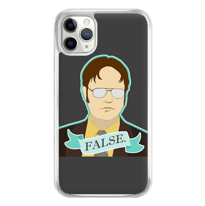 False. Dwight Phone Case