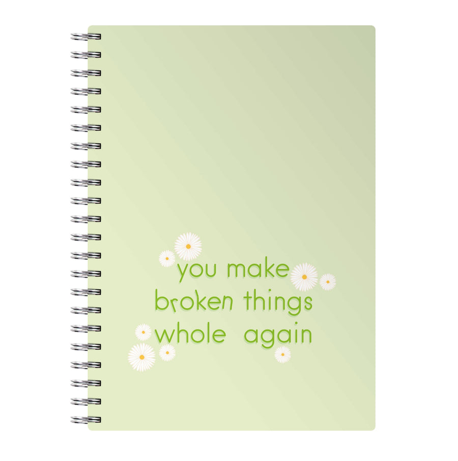 You Make Broken Things Whole Again - The Things We Never Got Over Notebook
